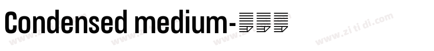 Condensed medium字体转换 Condensed medium字体转换